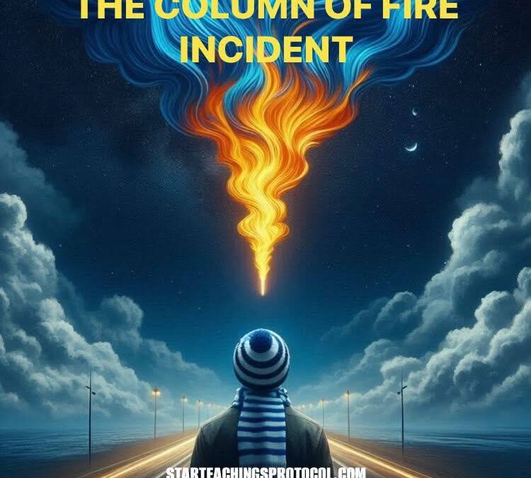 THE COLUMN OF FIRE INCIDENT